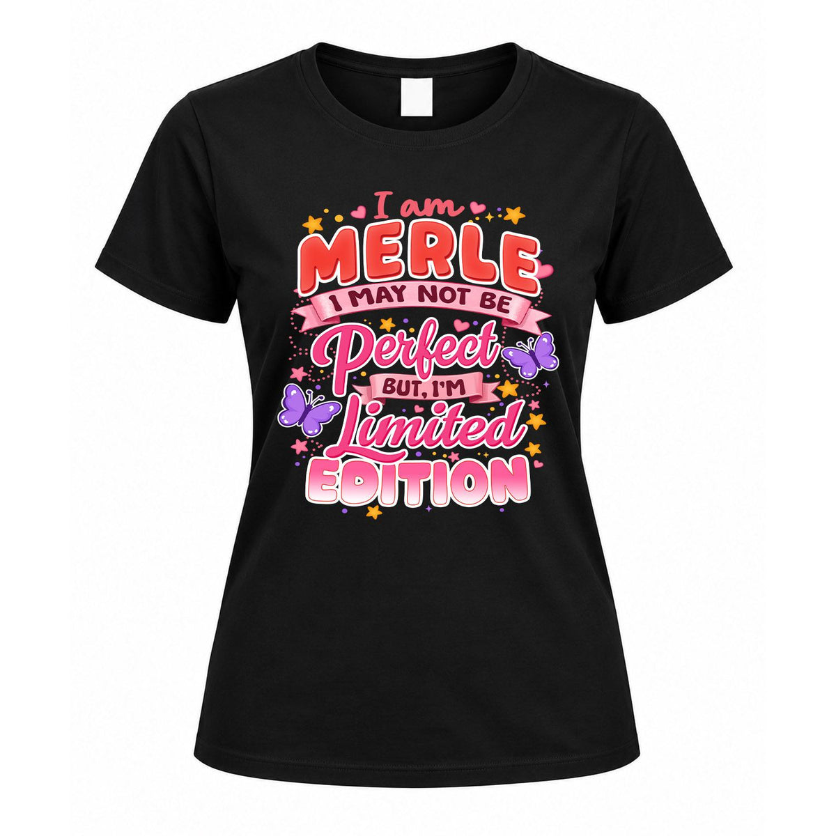 MERLE TT42 Personalized Shirt – I May Not Be Perfect, But I’m Limited Edition