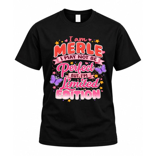 MERLE TT42 Personalized Shirt – I May Not Be Perfect, But I’m Limited Edition