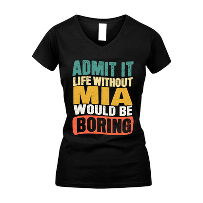 MIA KTT28-AMER50-111–Personalized Funny Quote Apparel “Life Without NAME Would Be Boring”