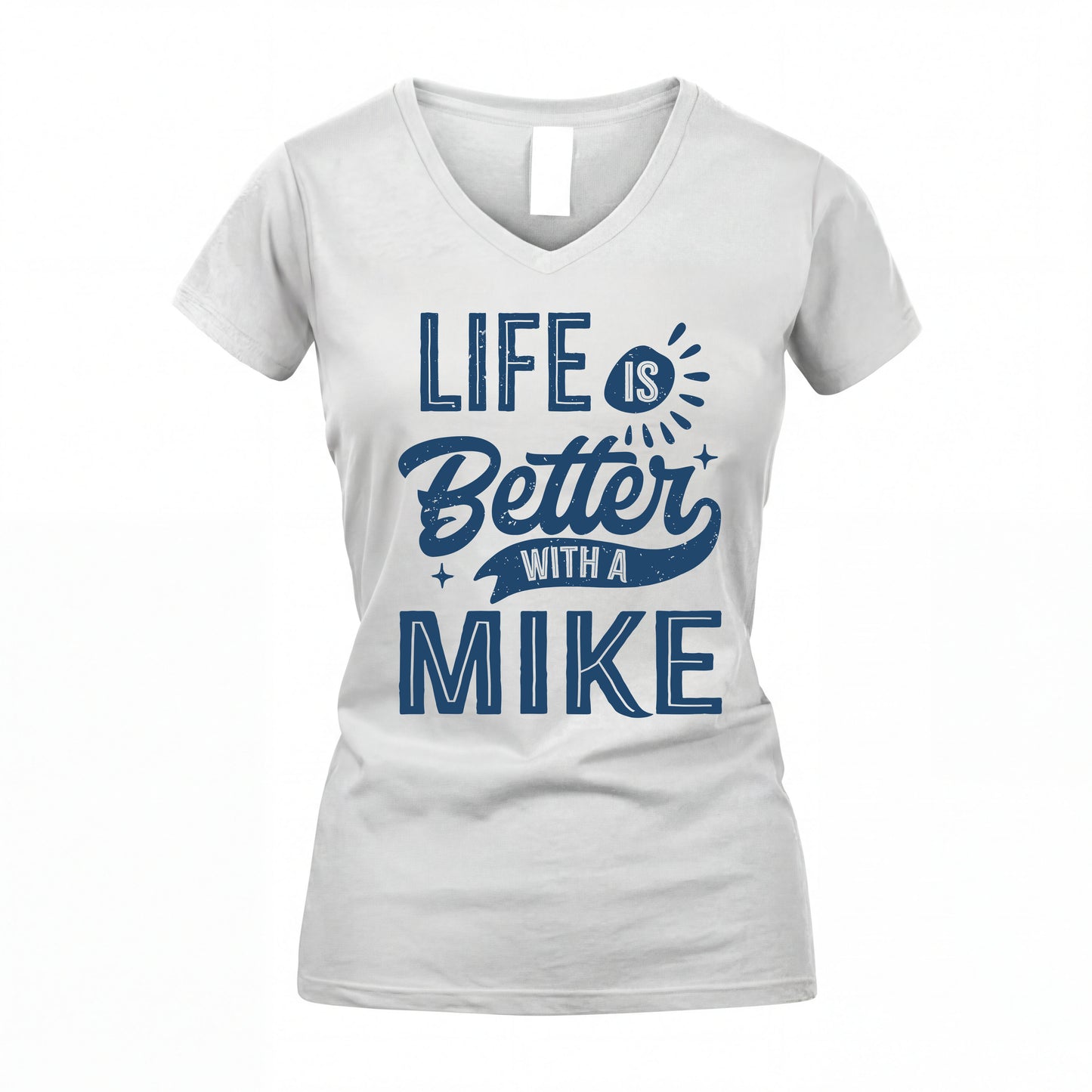 MIKE HH88-K2–Personalized Name Quote T-Shirt Life Is Better With Unisex Gift