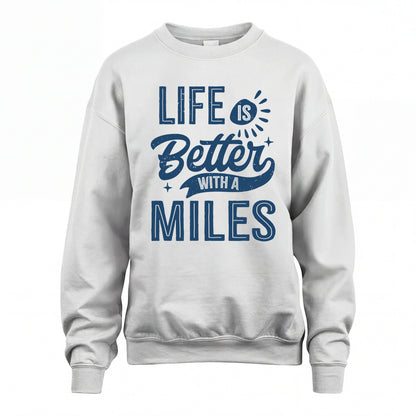 MILES HH88-K2–Personalized Name Quote T-Shirt Life Is Better With Unisex Gift