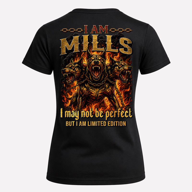 MILLS MP88-F2-168–Personalized Bold Quote Apparel “I Am NAME I May Not Be Perfect But I Am Limited Edition