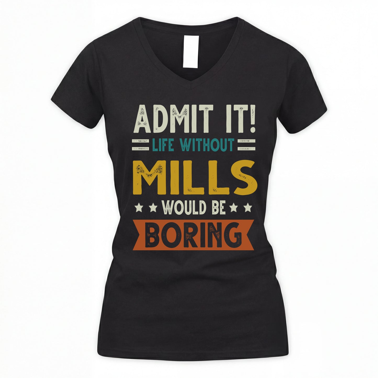 MILLS HH88-K2–Personalized Funny Quote Apparel “Life Without NAME Would Be Boring”