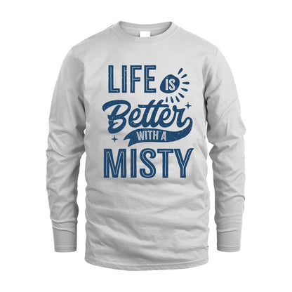 MISTY HH88-K2–Personalized Name Quote T-Shirt Life Is Better With Unisex Gift