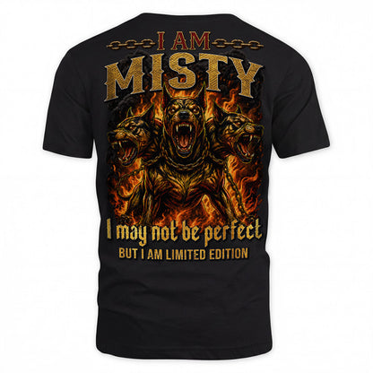 MISTY MP88-F2-168–Personalized Bold Quote Apparel “I Am NAME I May Not Be Perfect But I Am Limited Edition