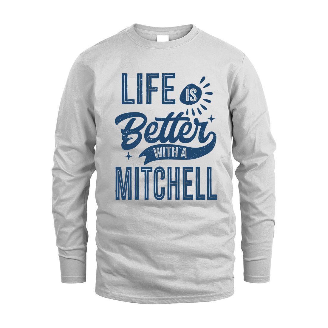 MITCHELL HH88-K2–Personalized Name Quote T-Shirt Life Is Better With Unisex Gift