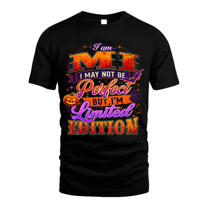 MI TT40 Personalized Shirt – I May Not Be Perfect, But I’m Limited Edition