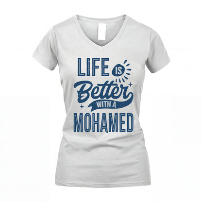 MOHAMED HH88-K2–Personalized Name Quote T-Shirt Life Is Better With Unisex Gift