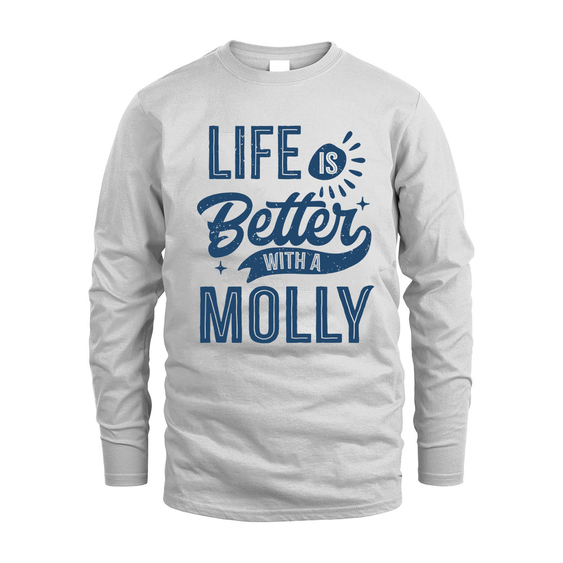 MOLLY HH88-K2–Personalized Name Quote T-Shirt Life Is Better With Unisex Gift