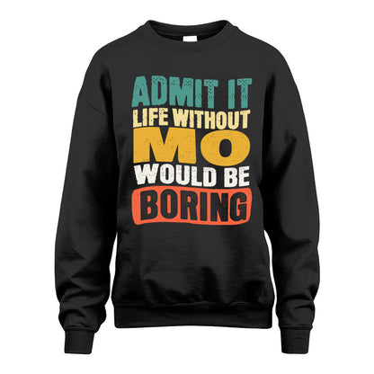 MO KTT28-AMER50-111–Personalized Funny Quote Apparel “Life Without NAME Would Be Boring”