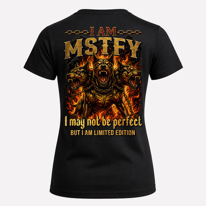 MSTFY MP88-F2-168–Personalized Bold Quote Apparel “I Am NAME I May Not Be Perfect But I Am Limited Edition