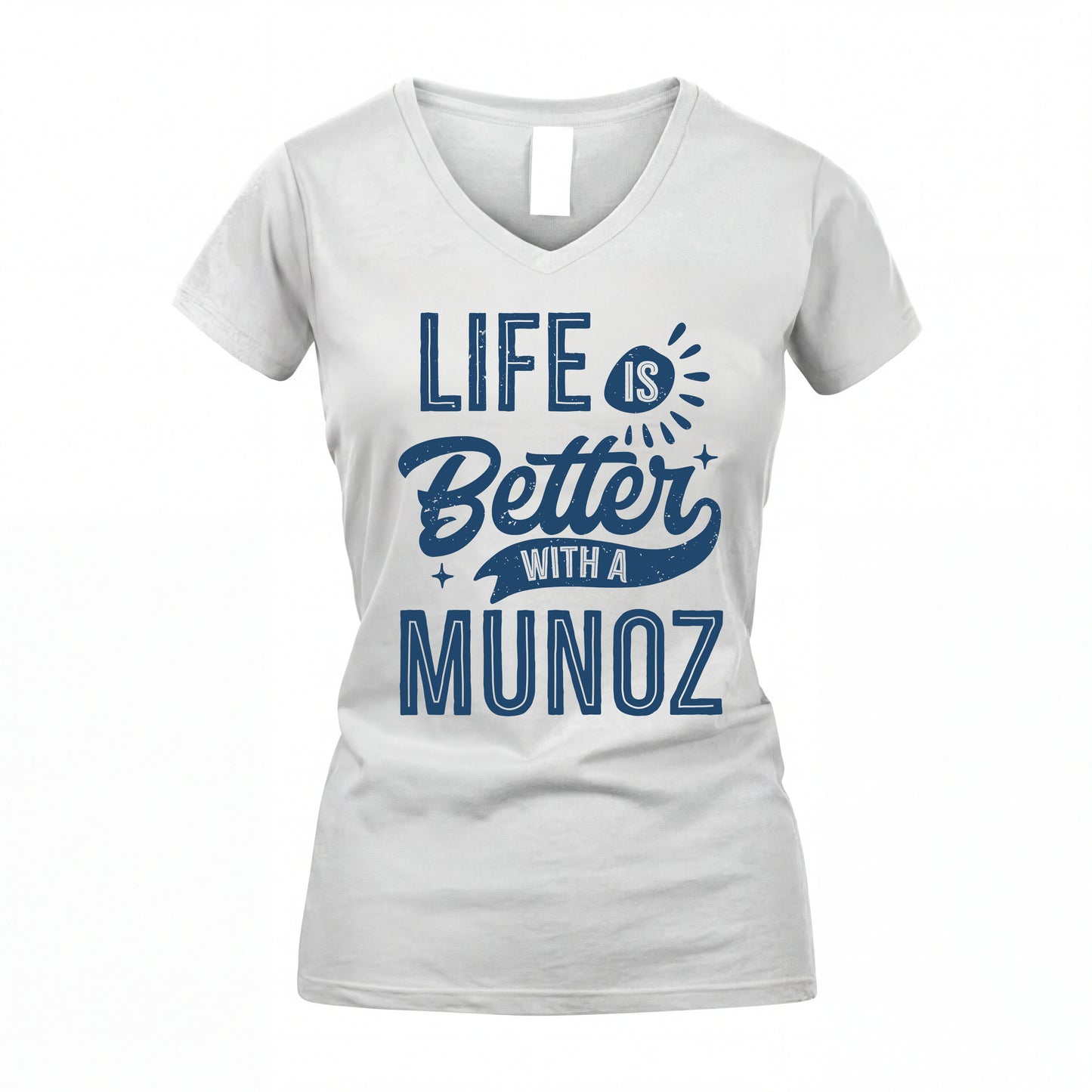 MUNOZ HH88-K2–Personalized Name Quote T-Shirt Life Is Better With Unisex Gift