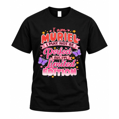 MURIEL TT42 Personalized Shirt – I May Not Be Perfect, But I’m Limited Edition