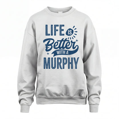 MURPHY HH88-K2–Personalized Name Quote T-Shirt Life Is Better With Unisex Gift