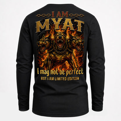 MYAT MP88-F2-168–Personalized Bold Quote Apparel “I Am NAME I May Not Be Perfect But I Am Limited Edition
