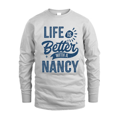 NANCY HH88-K2–Personalized Name Quote T-Shirt Life Is Better With Unisex Gift