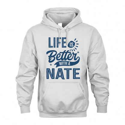 NATE HH88-K2–Personalized Name Quote T-Shirt Life Is Better With Unisex Gift