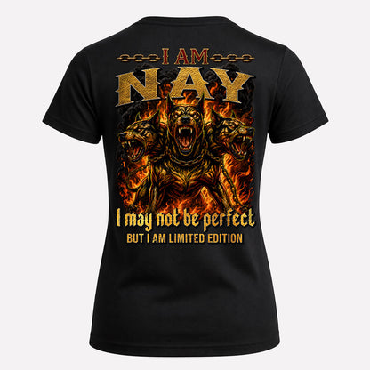 NAY MP88-F2-168–Personalized Bold Quote Apparel “I Am NAME I May Not Be Perfect But I Am Limited Edition