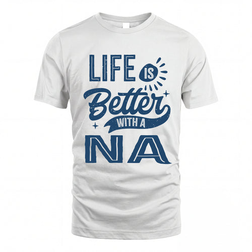 NA HH88-K2–Personalized Name Quote T-Shirt Life Is Better With Unisex Gift