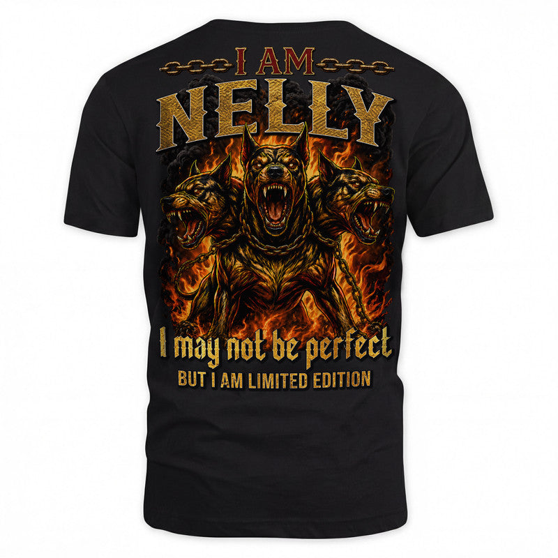 NELLY MP88-F2-168–Personalized Bold Quote Apparel “I Am NAME I May Not Be Perfect But I Am Limited Edition
