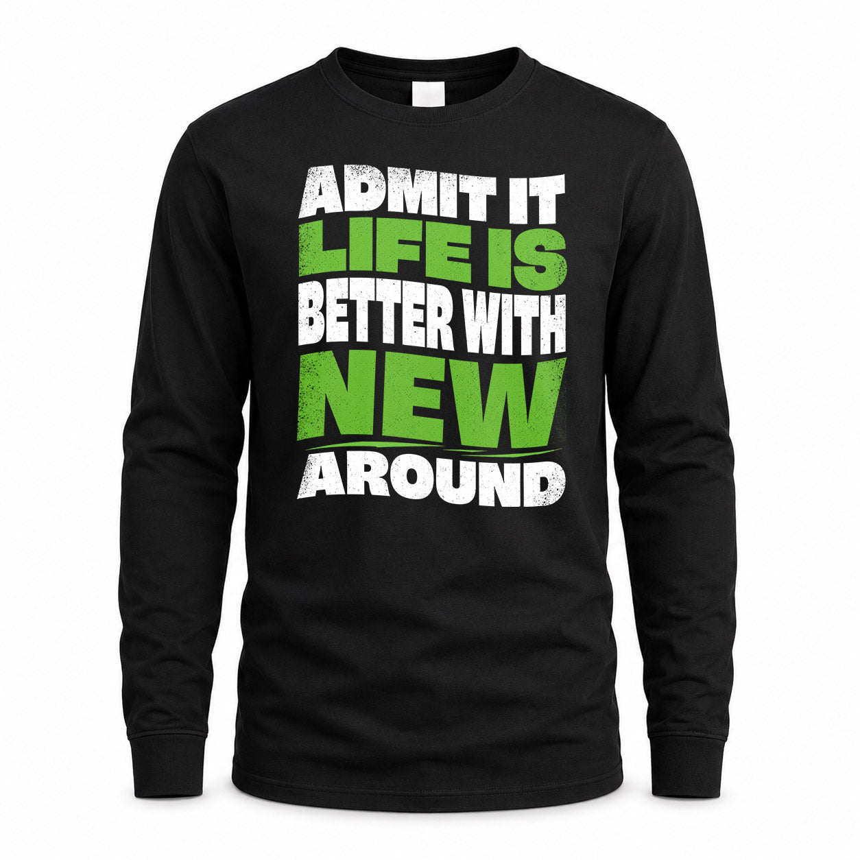 NEW KTT19-K098-189 – Personalized Funny Quote Apparel “Admit It, Life Is Better With NAME Around”