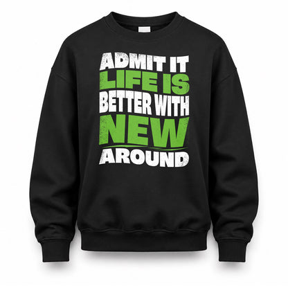 NEW KTT19-K098-189 – Personalized Funny Quote Apparel “Admit It, Life Is Better With NAME Around”