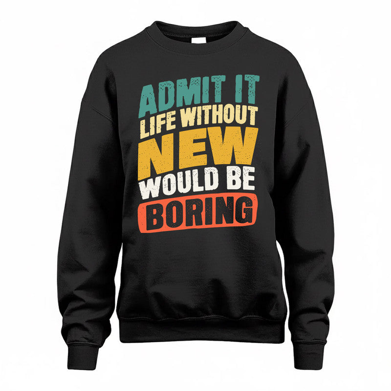 NEW TP88-K4-229–Personalized Funny Quote Apparel “Life Without NAME Would Be Boring”