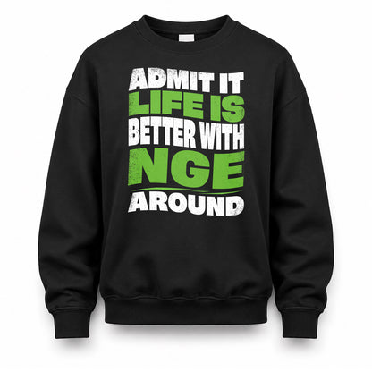 NGE KTT19-K098-189 – Personalized Funny Quote Apparel “Admit It, Life Is Better With NAME Around”