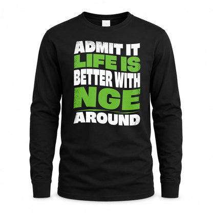 NGE KTT19-K098-189 – Personalized Funny Quote Apparel “Admit It, Life Is Better With NAME Around”