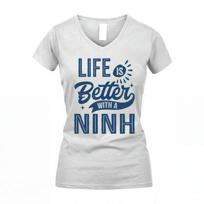 NINH HH88-K2–Personalized Name Quote T-Shirt Life Is Better With Unisex Gift