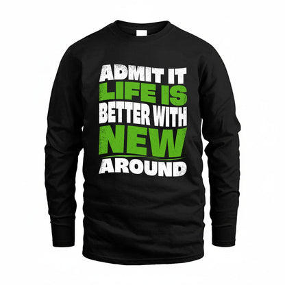 NEW KTT19-K098-189 – Personalized Funny Quote Apparel “Admit It, Life Is Better With NAME Around”