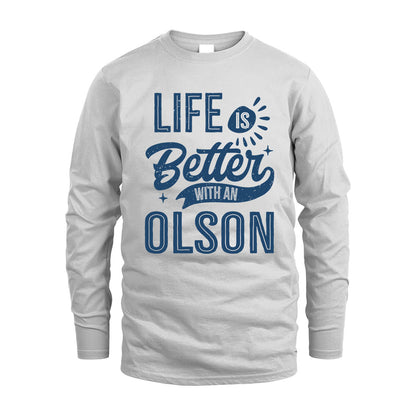 OLSON HH88-K2–Personalized Name Quote T-Shirt Life Is Better With Unisex Gift