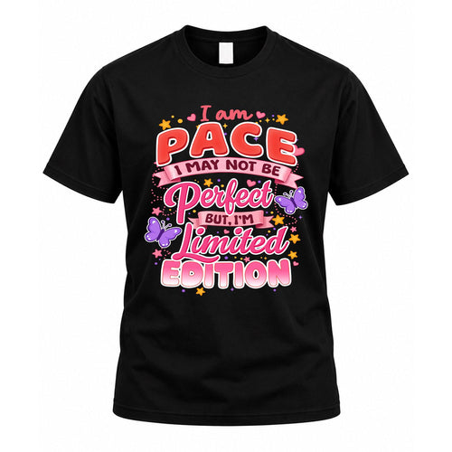 PACE TT42 Personalized Shirt – I May Not Be Perfect, But I’m Limited Edition