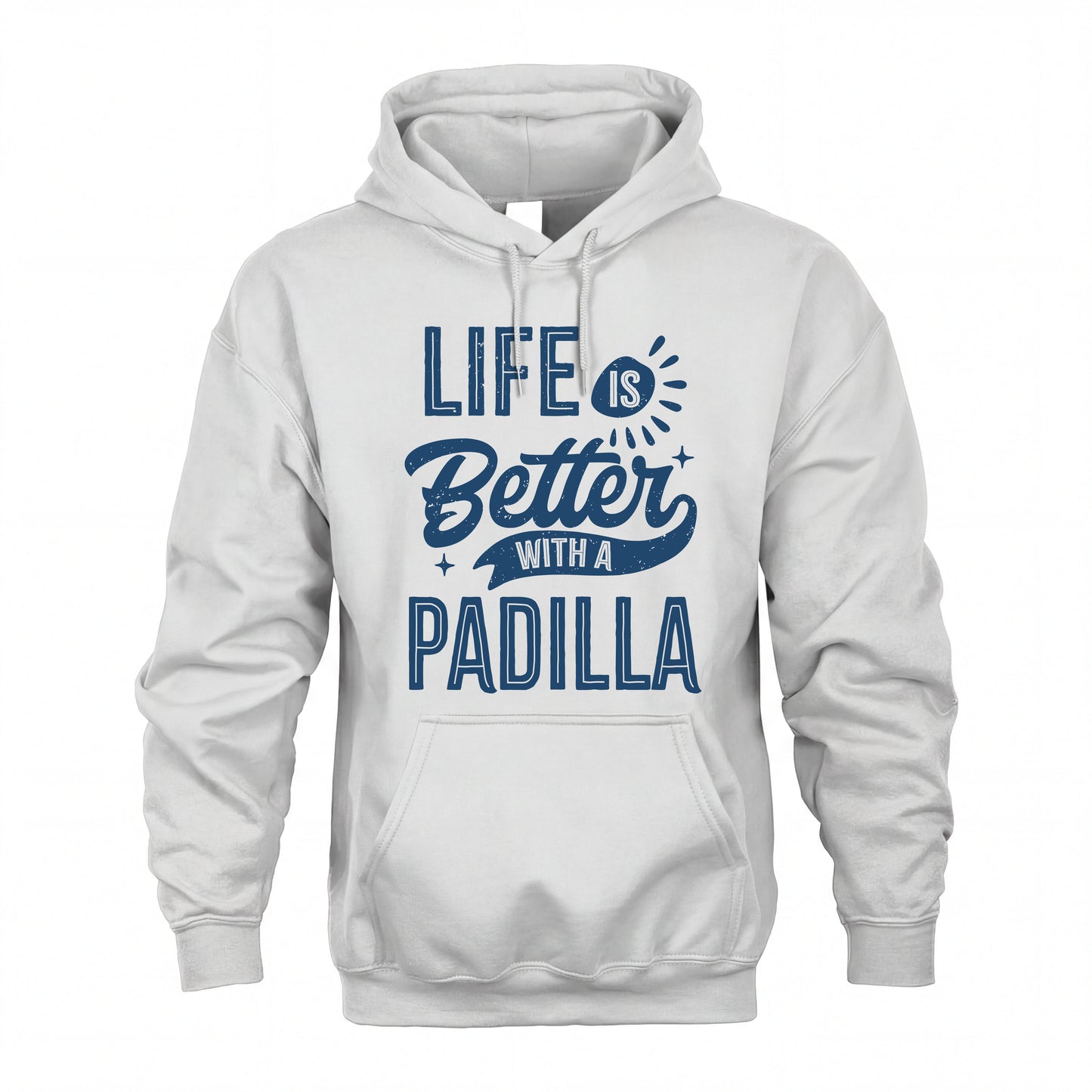 PADILLA HH88-K2–Personalized Name Quote T-Shirt Life Is Better With Unisex Gift