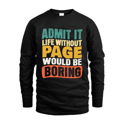 PAGE KTT28-AMER50-111–Personalized Funny Quote Apparel “Life Without NAME Would Be Boring”