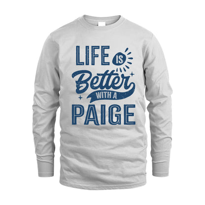 PAIGE HH88-K2–Personalized Name Quote T-Shirt Life Is Better With Unisex Gift