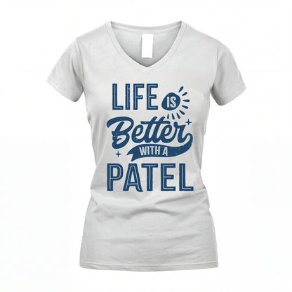 PATEL HH88-K2–Personalized Name Quote T-Shirt Life Is Better With Unisex Gift