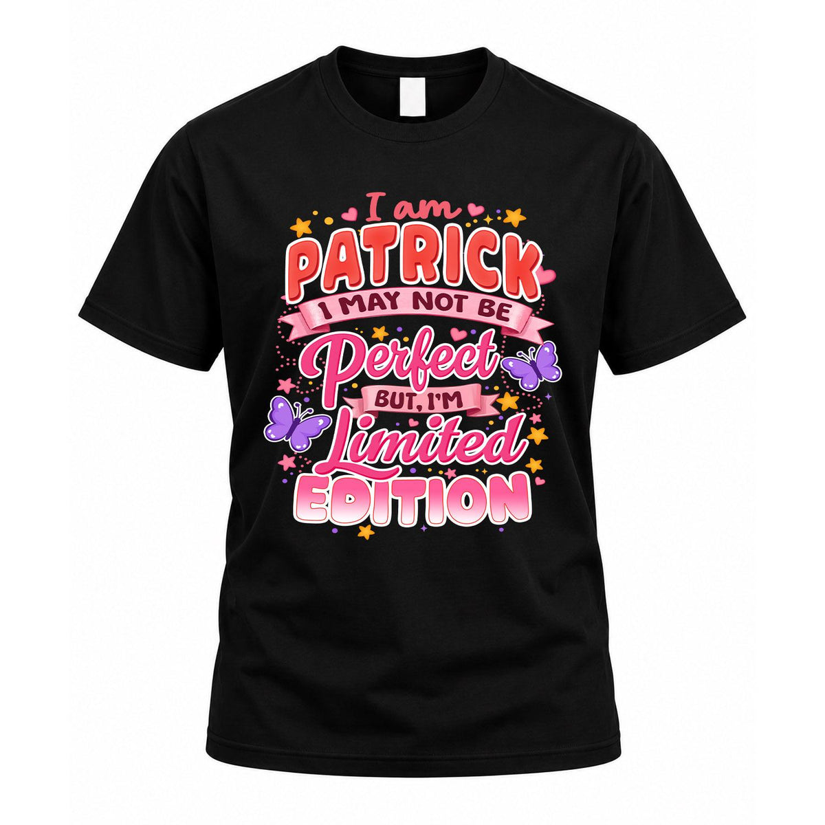 PATRICK TT42 Personalized Shirt – I May Not Be Perfect, But I’m Limited Edition