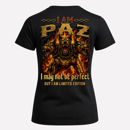 PAZ MP88-F2-168–Personalized Bold Quote Apparel “I Am NAME I May Not Be Perfect But I Am Limited Edition