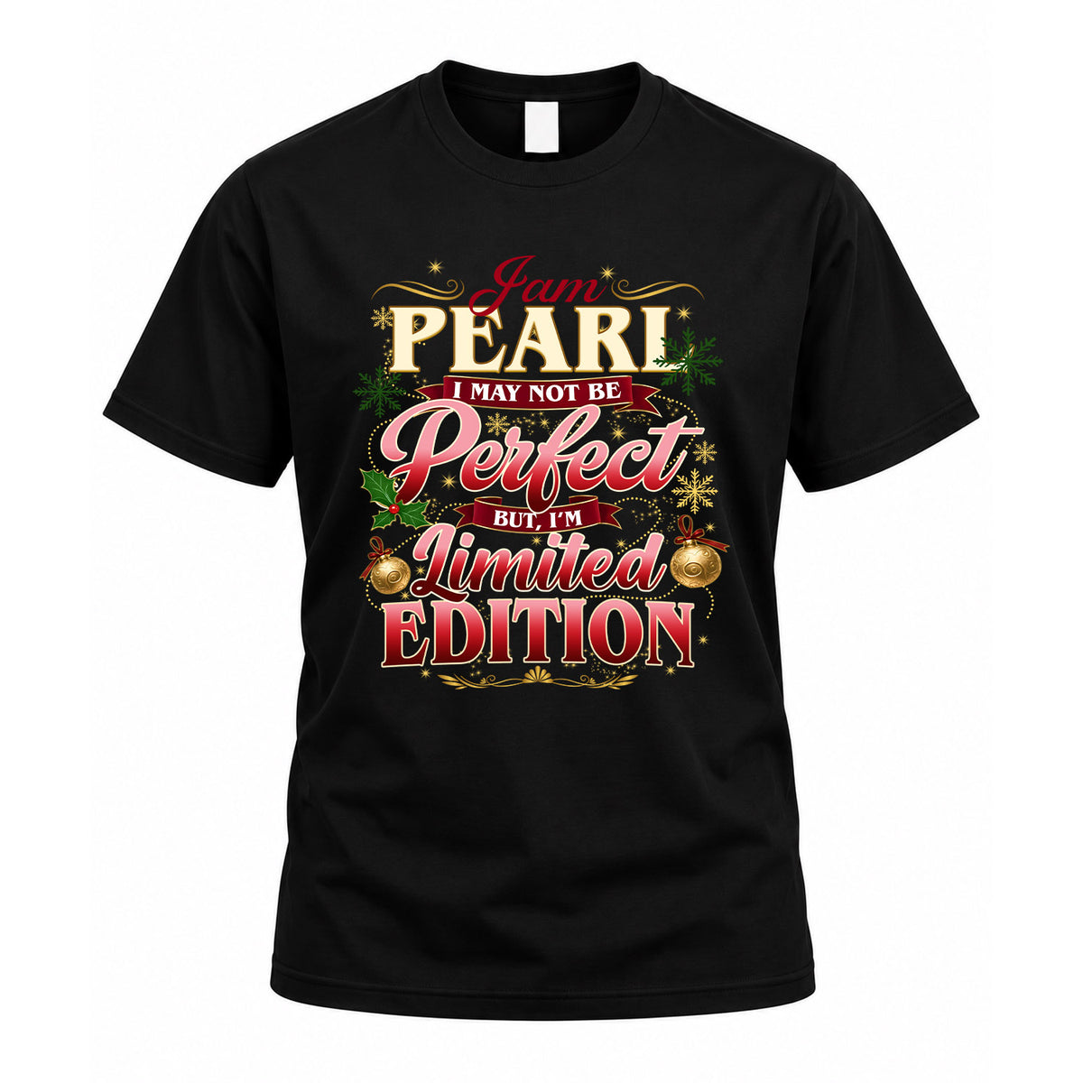 PEARL KTT-TT43 Personalized Funny Quote Apparel