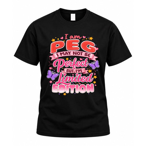 PEG TT42 Personalized Shirt – I May Not Be Perfect, But I’m Limited Edition