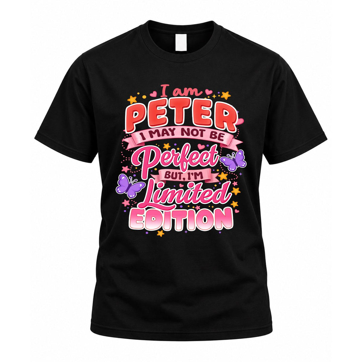 PETER TT42 Personalized Shirt – I May Not Be Perfect, But I’m Limited Edition