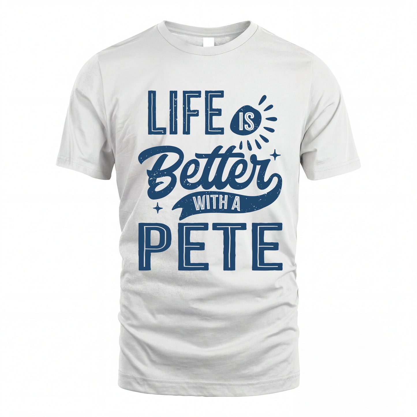 PETE HH88-K2–Personalized Name Quote T-Shirt Life Is Better With Unisex Gift