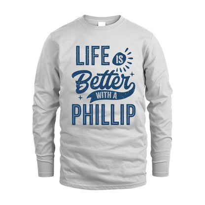 PHILLIP HH88-K2–Personalized Name Quote T-Shirt Life Is Better With Unisex Gift