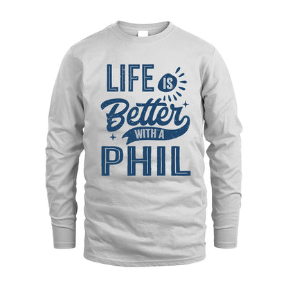 PHIL HH88-K2–Personalized Name Quote T-Shirt Life Is Better With Unisex Gift