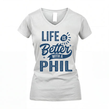 PHIL HH88-K2–Personalized Name Quote T-Shirt Life Is Better With Unisex Gift