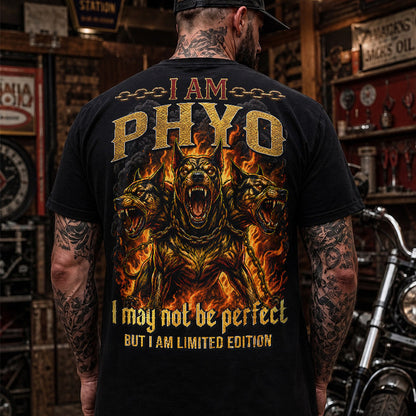 PHYO MP88-F2-168–Personalized Bold Quote Apparel “I Am NAME I May Not Be Perfect But I Am Limited Edition