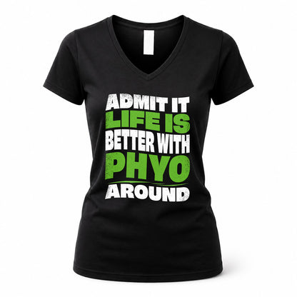 PHYO KTT19-K098-189 – Personalized Funny Quote Apparel “Admit It, Life Is Better With NAME Around”