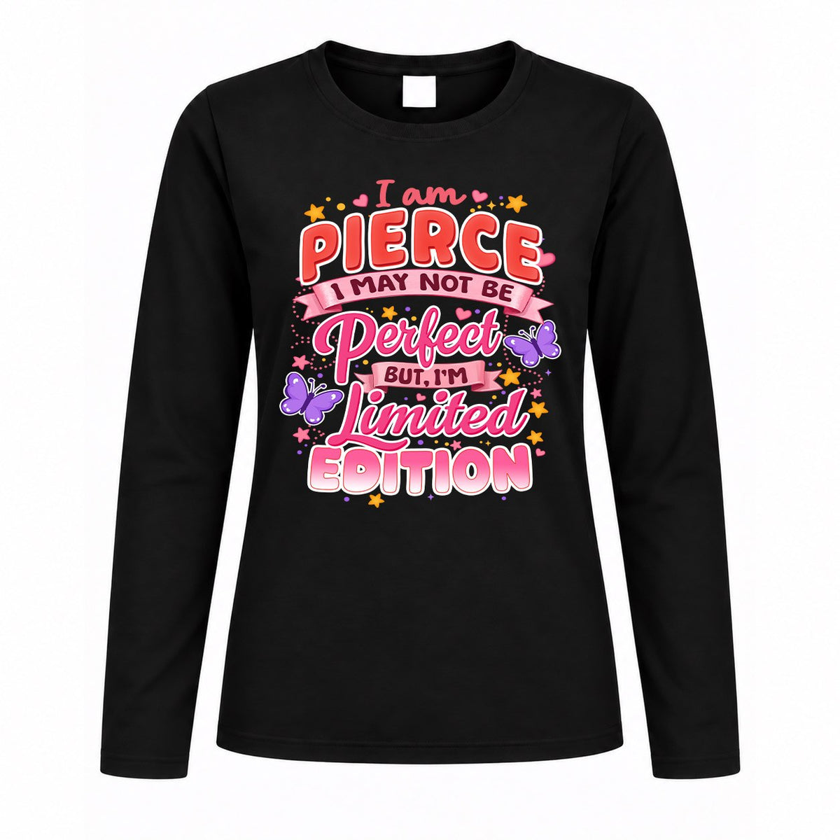 PIERCE TT42 Personalized Shirt – I May Not Be Perfect, But I’m Limited Edition