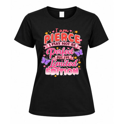 PIERCE TT42 Personalized Shirt – I May Not Be Perfect, But I’m Limited Edition